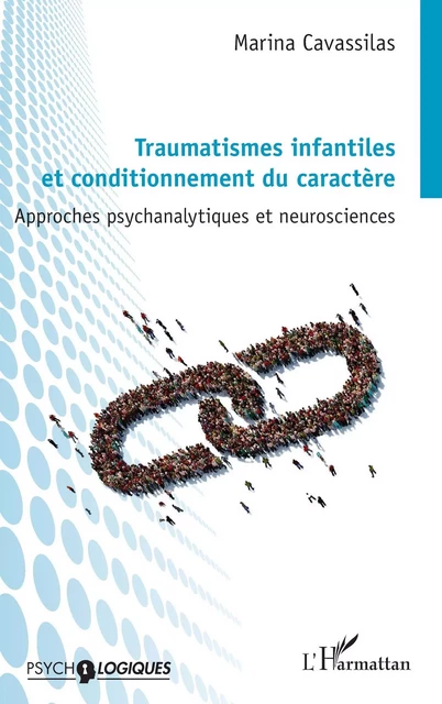 Traumatismes infantiles et conditionnement du caractère - Marina Cavassilas - Editions L'Harmattan