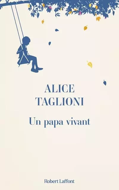 Un papa vivant - Alice Taglioni - Groupe Robert Laffont