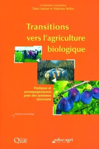 Transitions vers l'agriculture biologique - Claire Lamine, Stéphane Bellon - QUAE