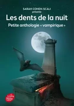 Les dents de la nuit - Petite anthologie vampirique - Sarah Cohen-Scali - POCHE JEUNESSE