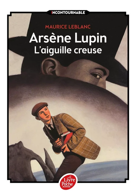 Arsène Lupin, l'Aiguille creuse - Texte intégral - Maurice Leblanc - POCHE JEUNESSE