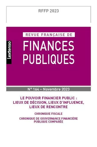 Revue française des finances publiques n°164-2023 -  COLLECTIF GRF - LGDJ