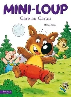 Mini-Loup, gare au garou - Philippe Matter - HACHETTE ENFANT