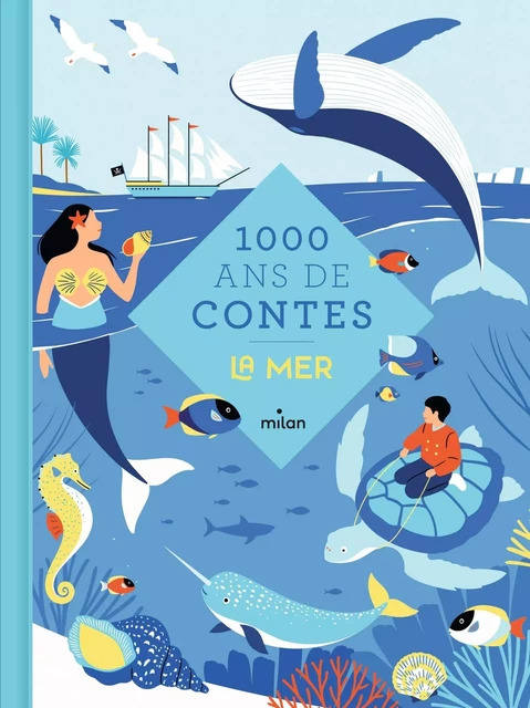 Mille ans de contes de la mer - Eve Pourcel, Marie-Agnès Gaudrat - MILAN