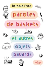 Paroles de baskets (et autres objets bavards)