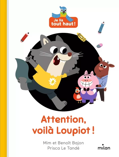 Attention, voilà Loupiot ! -  Mim, Benoît Bajon - MILAN