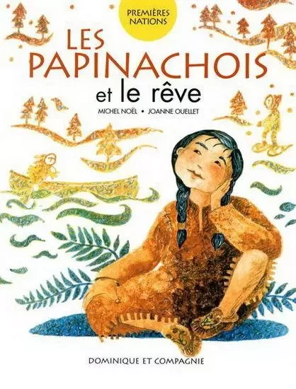 LES PAPINACHOIS ET LE REVE -  NOEL MICHEL - DOMINIQUE CIE