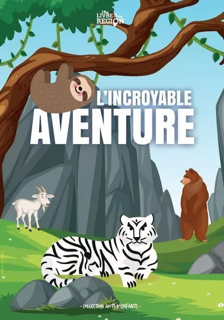 L'incroyable aventure -  Elèves de P6A de l'école Sainte Bernadette de Braine l'Alleud - LIVRE DE VOTRE