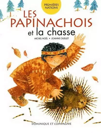 LES PAPINACHOIS ET LA CHASSE -  NOEL MICHEL - DOMINIQUE CIE