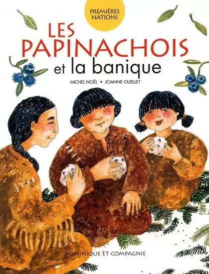 LES PAPINACHOIS ET LA BANIQUE -  NOEL MICHEL - DOMINIQUE CIE