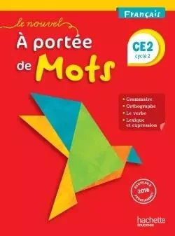 Le Nouvel A portée de mots - Français CE2 - Livre élève - Ed. 2017 - Philippe Bourgouint, Eléonore Bottet, Jean-Claude Lucas, Janine Leclec'h - Lucas, Robert Meunier - HACHETTE EDUC