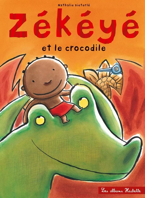 Zékéyé et le crocodile - Nathalie Dieterlé - HACHETTE ENFANT