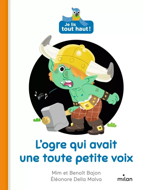 L'ogre qui avait une toute petite voix -  Mim, Benoît Bajon - MILAN