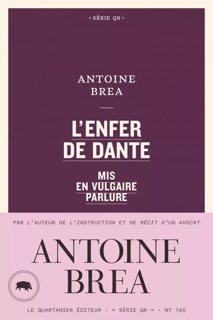 L'Enfer de Dante mis en vulgaire parlure - Antoine BREA - QUARTANIER