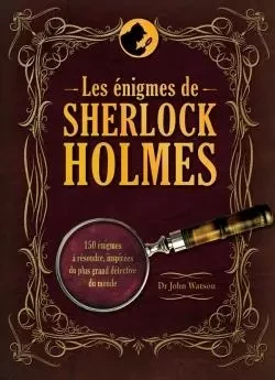 Les énigmes de Sherlock Holmes - J. Watson - HACHETTE PRAT