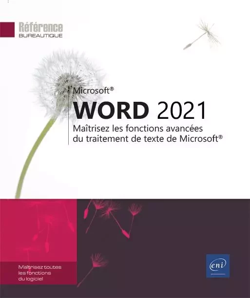 Word 2021 - Maîtrisez les fonctions avancées du traitement de texte de Microsoft® -  Collectif - ENI