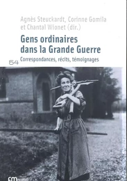 GENS ORDINAIRES DANS LA GRANDE GUERRE