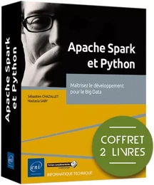 Apache Spark et Python - Coffret de 2 livres : Maîtrisez le développement pour le Big Data