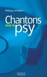 Chantons sous la psy