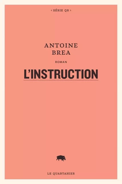 L'instruction - Antoine BREA - QUARTANIER