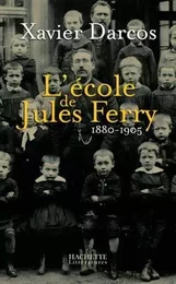 L'école de Jules Ferry 1880-1905