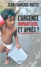 L'urgence humanitaire: et après?