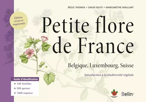 Petite flore de France - Régis Thomas, David Busti, Margarethe Maillart - BELIN