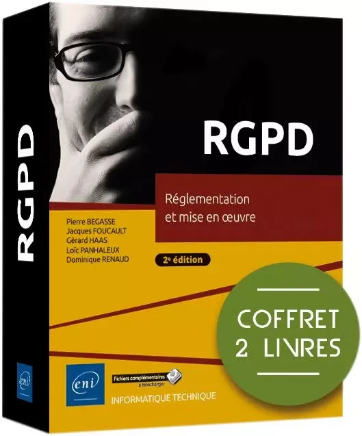 RGPD - Coffret de 2 livres : Réglementation et mise en œuvre (2e édition) - Loïc PANHALEUX, Gérard HAAS, Dominique Renaud, Pierre Bégasse, Jacques FOUCAULT - ENI