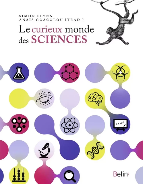 Le curieux monde des sciences - Simon Flynn - BELIN