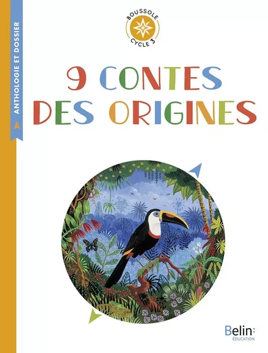 9 contes des origines -  ANTHOLOGIE - BELIN EDUCATION