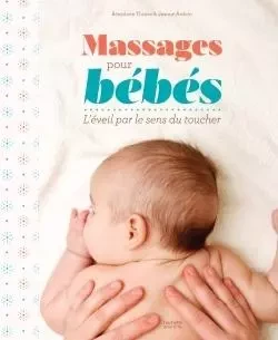 Massages de bébé - Bénédicte THIRIEZ, Jeanne Ardoin - HACHETTE PRAT