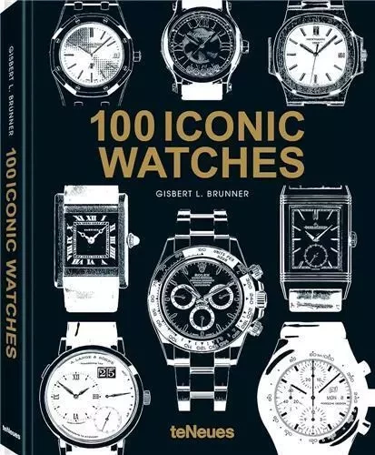 100 Iconic Watches /anglais/allemand -  BRUNNER GISBERT L. - TENEUES VERLAG