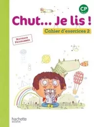 Chut... Je lis ! Méthode de lecture CP - Cahier élève Tome 2 - Ed. 2016