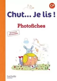 Chut... Je lis ! Méthode de lecture CP - Photofiches - Ed. 2016