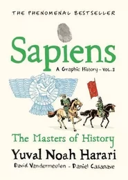 Sapiens A Graphic History, Volume 3 /anglais