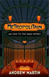 Metropolitain An Ode to the Paris Metro /anglais