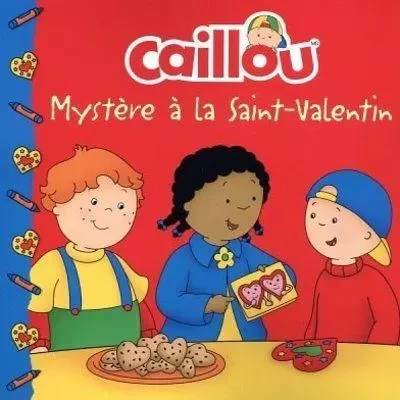 Caillou - Mystère à la Saint-Valentin - Anne Paradis - Groupe ADP