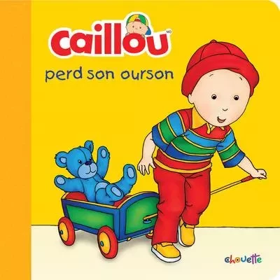 Caillou perd son ourson - Joceline Sanschagrin - Groupe ADP