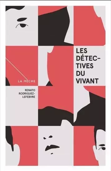 LES DETECTIVES DU VIVANT -  RODRIGUEZ-LEFEBVRE R - LA MECHE