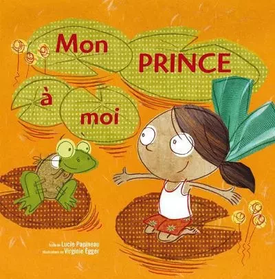 Mon prince à moi - Lucie Papineau - Groupe ADP