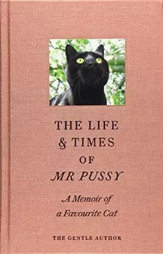 The Life & Times of Mr Pussy /anglais -  - ACC ART BOOKS