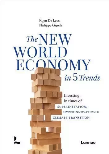 The New World Economy in 5 Trends /anglais -  - LANNOO