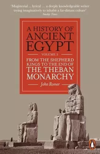 A History of Ancient Egypt, Volume 3 /anglais -  ROMER JOHN - PENGUIN UK