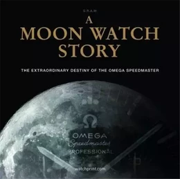 A Moon Watch Story (new edition) /anglais