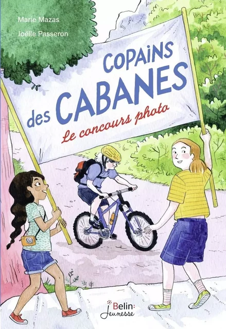 Le concours photo - Copains des cabanes T2 - Marie Mazas - BELIN EDUCATION