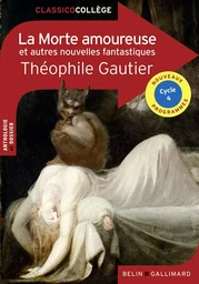 La Morte amoureuse et autres nouvelles fantastiques