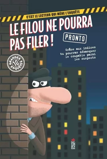 Le filou ne pourra pas filer -  Pronto - SALTIMBANQUE EDITIONS