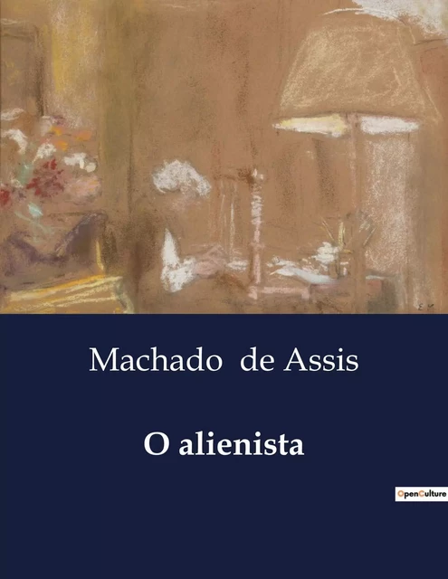 O alienista - Machado de Assis - CULTUREA