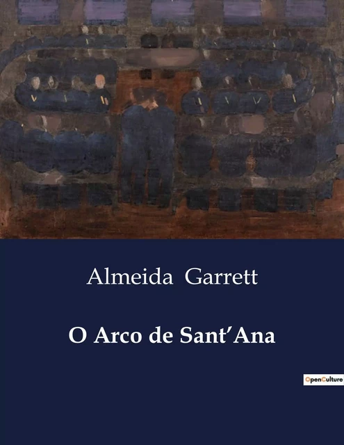 O Arco de Sant'Ana - Almeida Garrett - CULTUREA