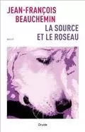 LA SOURCE ET LE ROSEAU